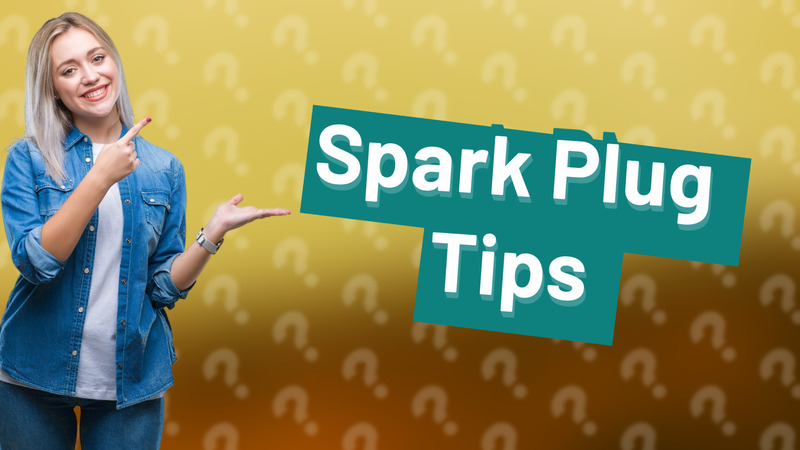 Spark Plug Tips