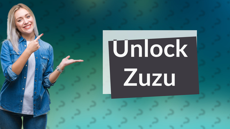 Unlock Zuzu