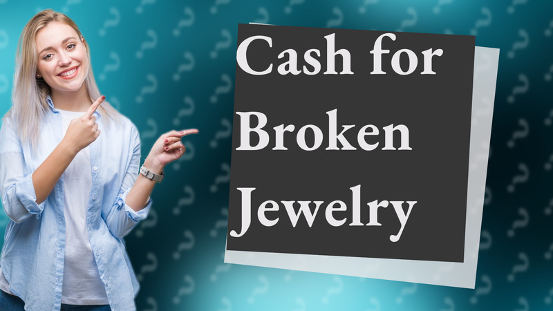 Cash for Broken Jewelry