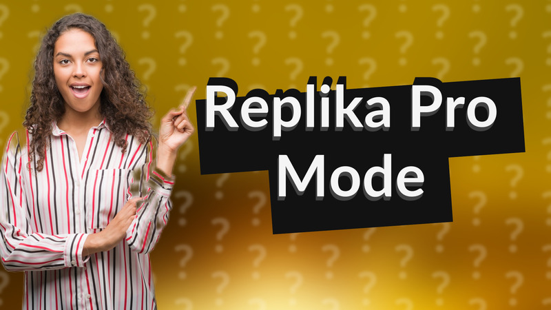 Replika Pro Mode