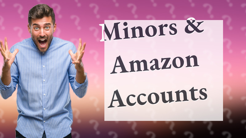 Minors & Amazon Accounts