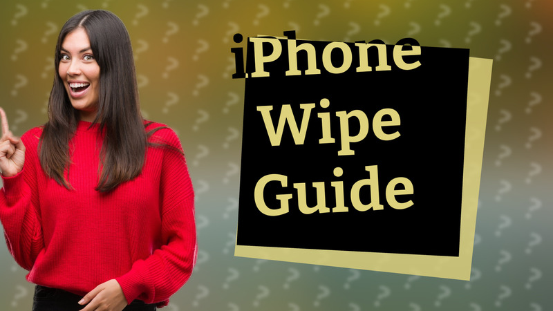 iPhone Wipe Guide