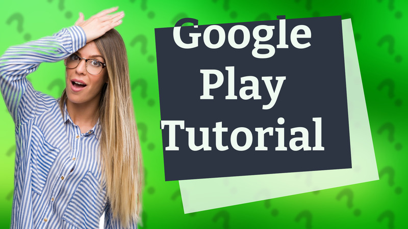 Google Play Tutorial