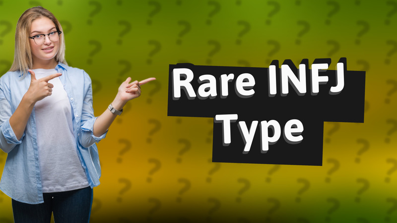 Rare INFJ Type