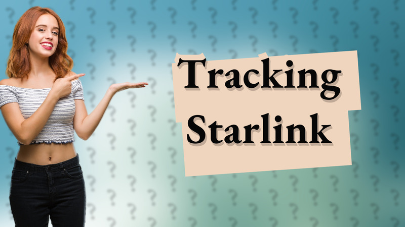 Tracking Starlink