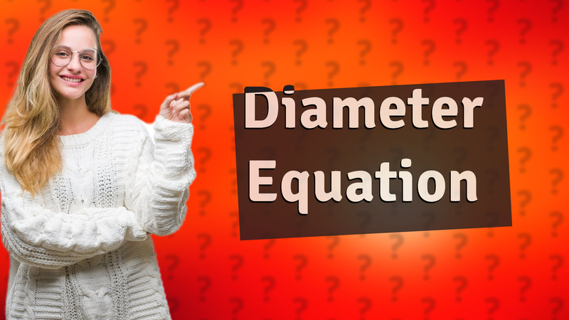 Diameter Equation