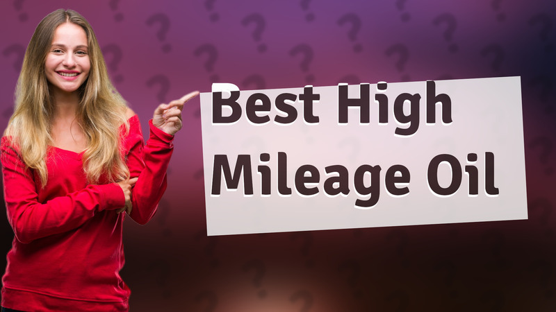 Best High Mileage Oil