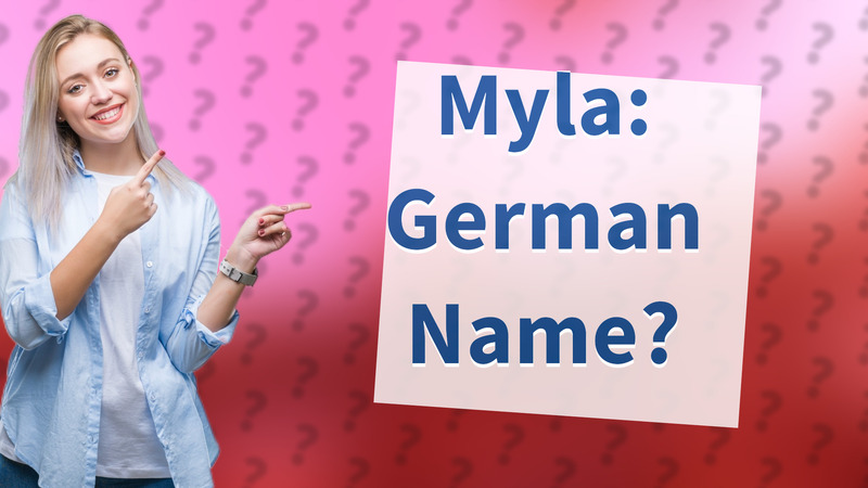 Myla: German Name?
