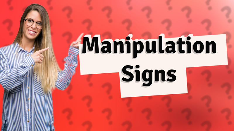 Manipulation Signs