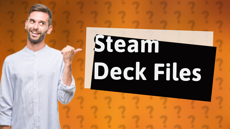 Steam Deck Files