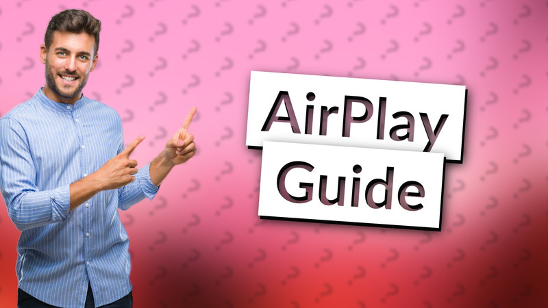 AirPlay Guide
