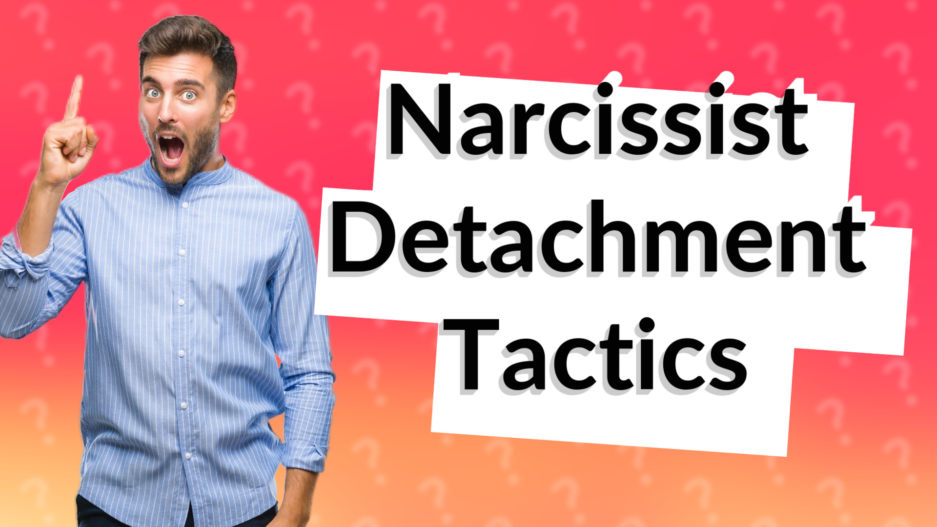 Narcissist Detachment Tactics