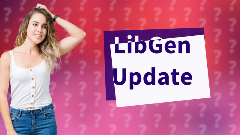 LibGen Update