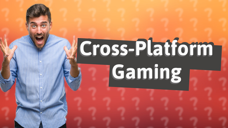 Cross-Platform Gaming