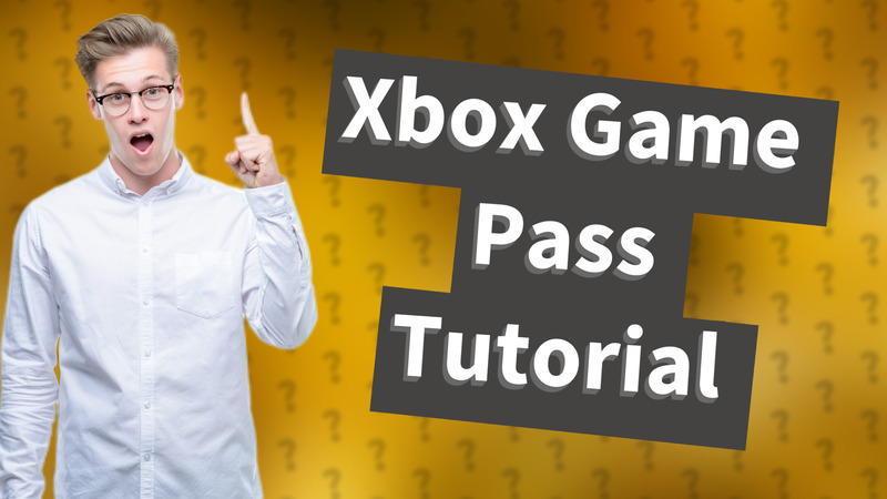 Xbox Game Pass Tutorial