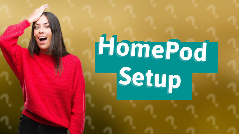 HomePod Setup