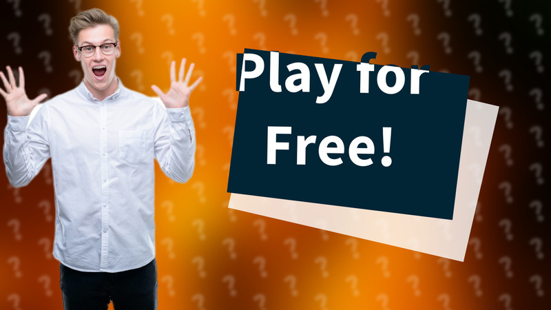 Play for Free!