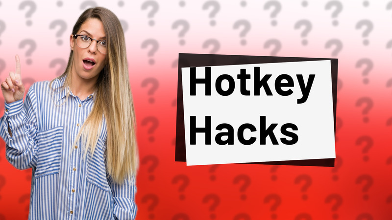Hotkey Hacks