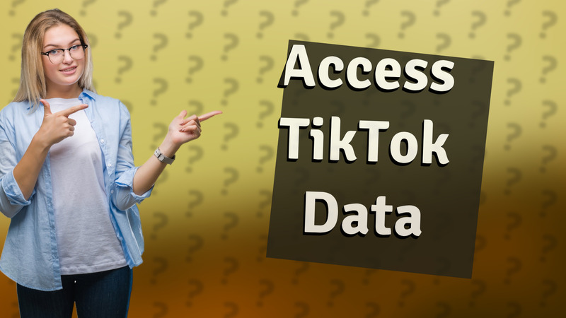 Access TikTok Data