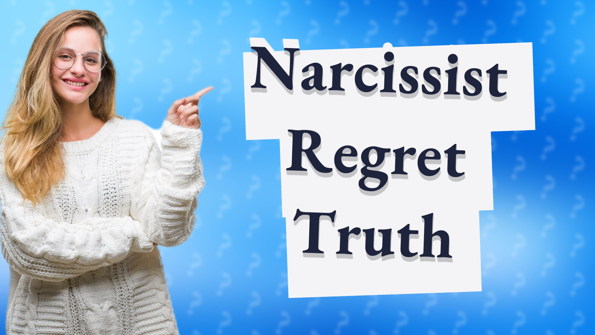 Narcissist Regret Truth