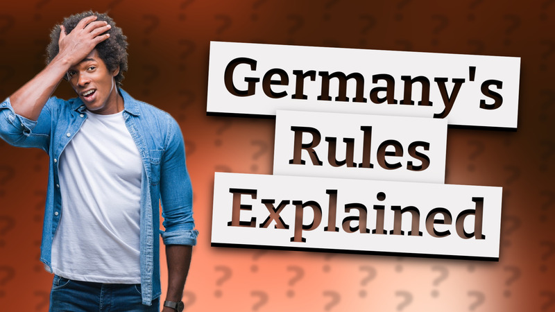 Germany's Rules Explained