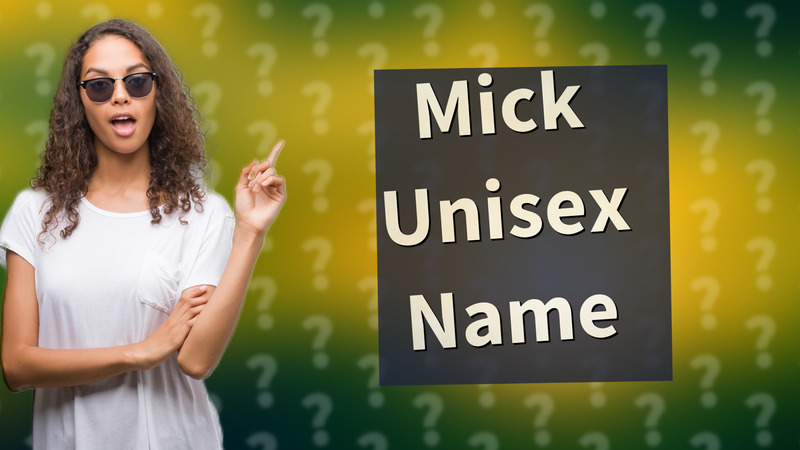 Mick Unisex Name