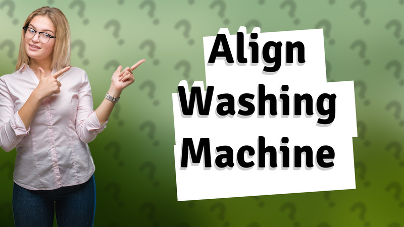 Align Washing Machine