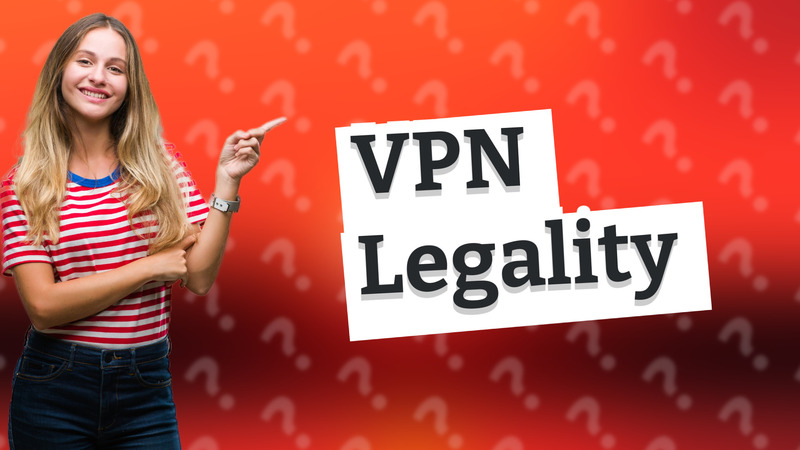 VPN Legality