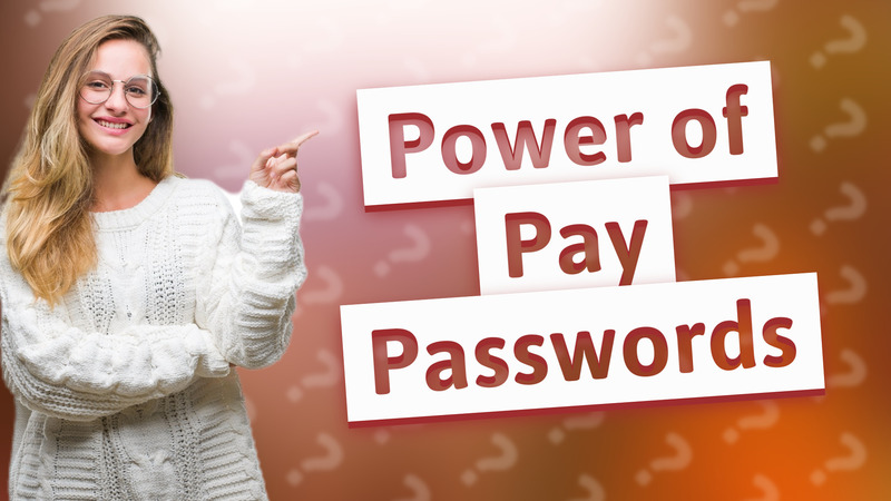 Power of Pay Passwords
