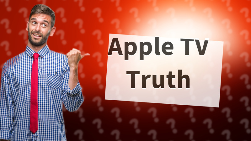 Apple TV Truth