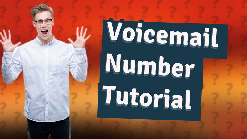 Voicemail Number Tutorial