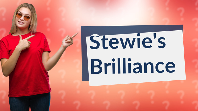 Stewie's Brilliance