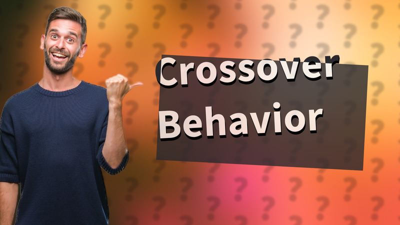 Crossover Behavior