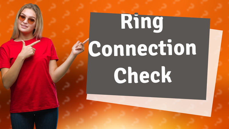 Ring Connection Check