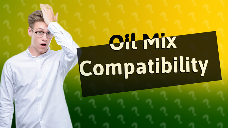 Oil Mix Compatibility