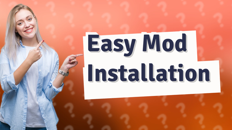 Easy Mod Installation