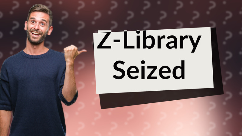 Z-Library Seized