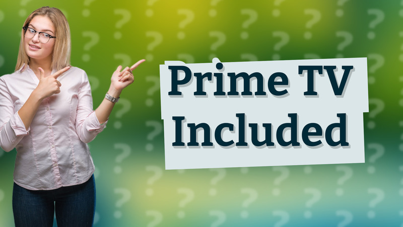 Prime TV Included