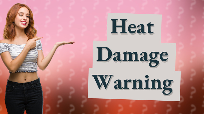 Heat Damage Warning
