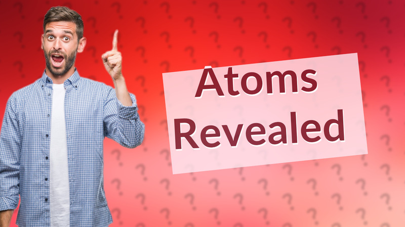Atoms Revealed