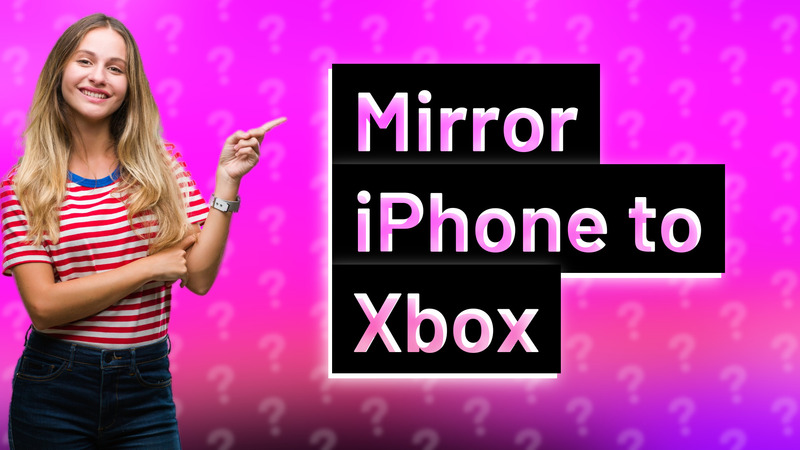 Mirror iPhone to Xbox