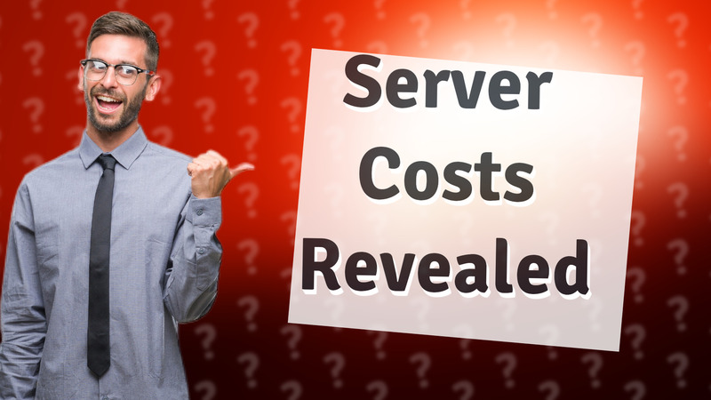 Server Costs Revealed