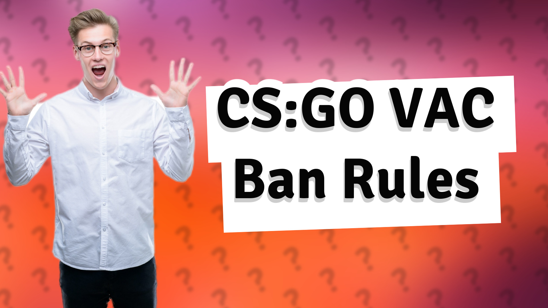 CS:GO VAC Ban Rules