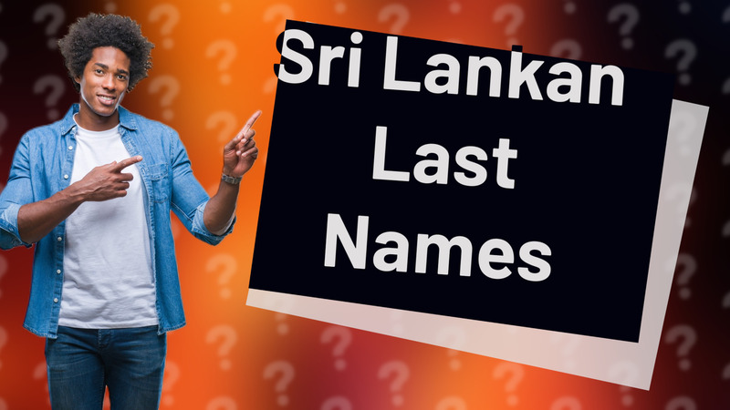 Sri Lankan Last Names