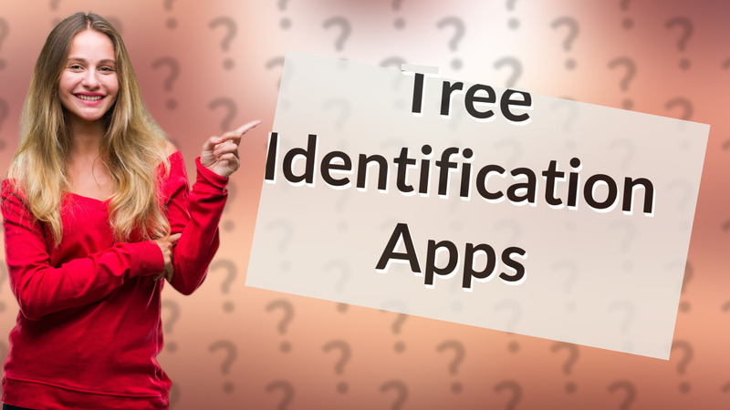 Tree Identification Apps