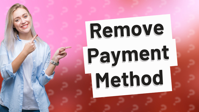 Remove Payment Method