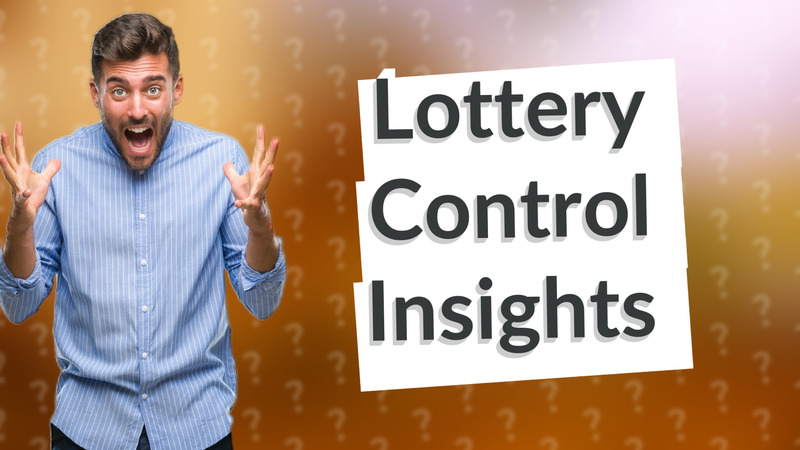 Lottery Control Insights