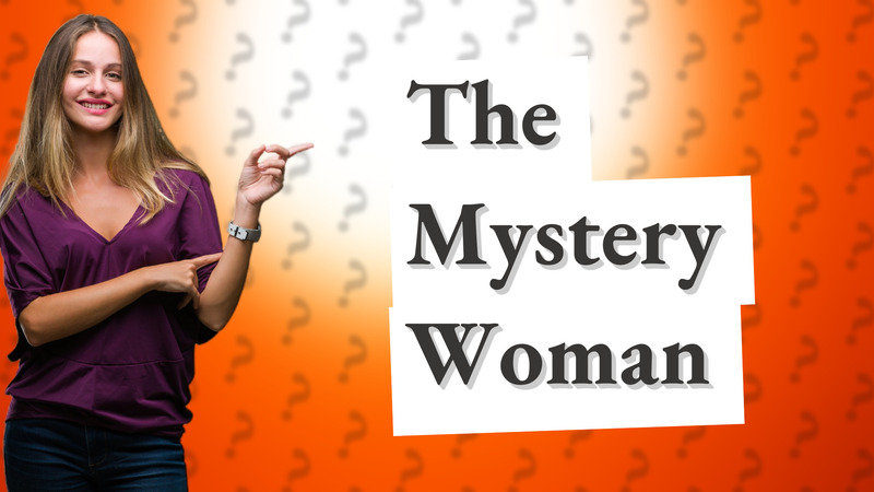 The Mystery Woman