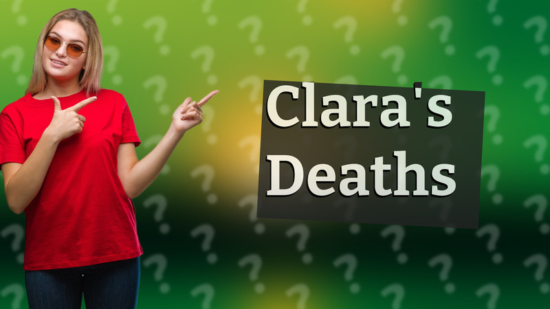 Clara's Deaths