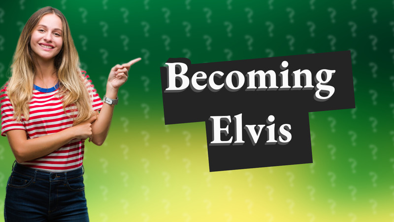 Becoming Elvis